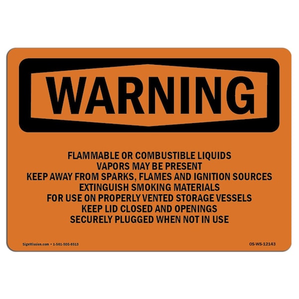 Safety Sign, OSHA WARNING, 18" Height, 24" Width, Flammable Or Combustible Liquids Vapors, Landscape